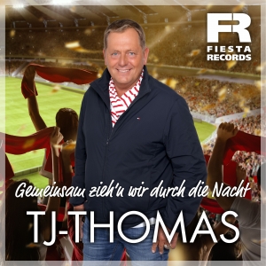 TJ-Thomas - Gemeinsam ziehn wir durch die Nacht