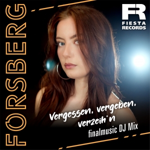 FORSBERG - Vergessen Vergeben Verzeihn (finalmusic DJ Mix)