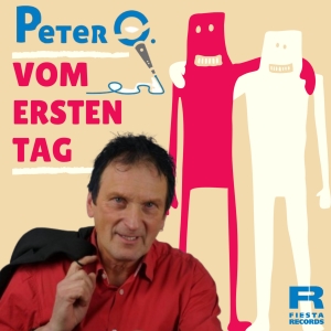 Peter O - Vom ersten Tag
