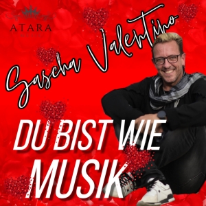 Sascha Valentino - Du bist wie Musik
