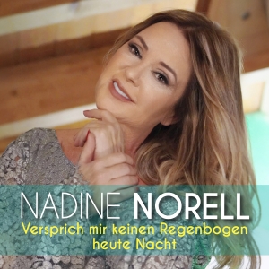 Nadine Norell - Versprich mir keinen Regenbogen heute Nacht Nadine Norell - Versprich mir keinen Regenbogen heute Nacht