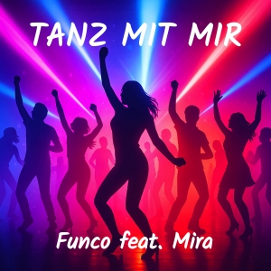 Funco feat. Mira - Tanz mit mir