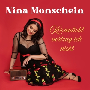Nina Monschein - Kerzenlicht vertrag ich nicht