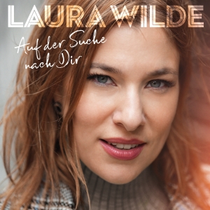 Laura Wilde - Auf der Suche nach dir