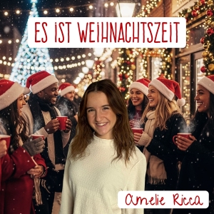 Amelie Ricca - Es ist Weihnachtszeit (x-mas)