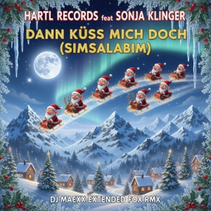 Hartl Records feat. Sonja Klinger - Dann Küss mich doch (Simsalabim) (x-mas)