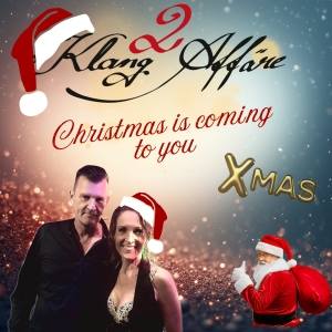 2KlangAffäre - Christmas is coming to you (x-mas)