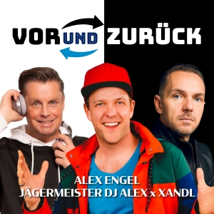 Vor und zurück - Alex Engel x Jägermeister DJ Alex x Xandl