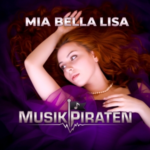 Mia bella Lisa - MusikPiraten
