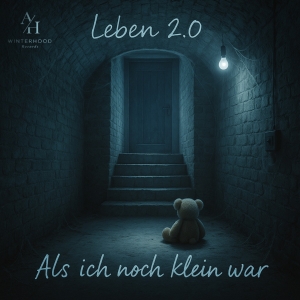 Leben 2.0 - Als ich noch klein war