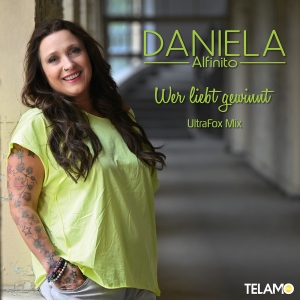 Daniela Alfinito - Wer liebt gewinnt (UltraFoxx Mix)