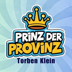 Torben Klein - Prinz der Provinz