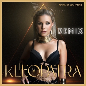 Natalie Holzner - Kleopatra (Remix)