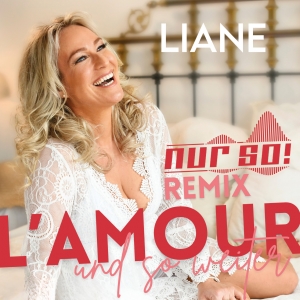 Liane - L amour und so weiter (Nur So! Remix)