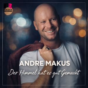 Andre Makus - Der Himmel hat es gut gemacht