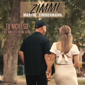 Martin Zimmermann - Tu nicht so (als wolltest du nie gehen)