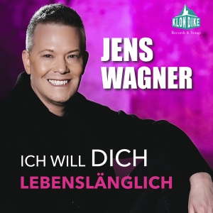 Jens Wagner - Ich will dich lebenslänglich