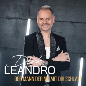 Dirk Leandro - Der Mann der nie mit dir schläft