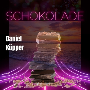 Daniel Küpper - Schokolade