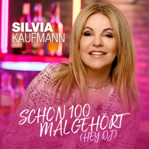 Silvia Kaufman - Schon 100 mal gehört (Hey DJ)