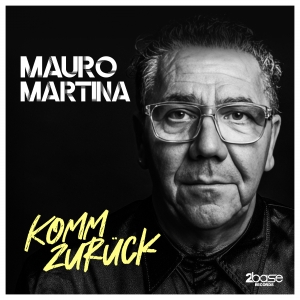 Mauro Martina - Komm zurück