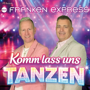 Duo Franken Express - Komm lass uns tanzen