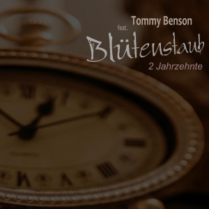 Tommy Benson feat. Blütenstaub - 2 Jahrzehnte