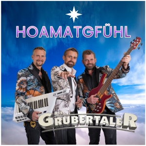 Die Grubertaler - Hoamatgfühl