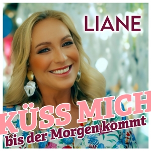Liane - Küss mich bis der Morgen kommt Liane - Küss mich bis der Morgen kommt