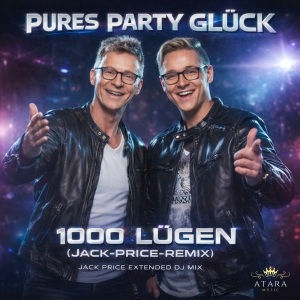 Pures Party Glück - 1000 Lügen (Jack Price Remixes)