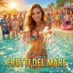 SchlagerNOW - Frutti del Mare