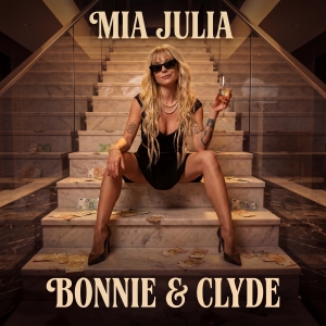 Mia Julia - Bonnie & Clyde