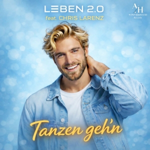 Leben 2.0 feat. Chris Larenz - Tanzen gehn Leben 2.0 feat. Chris Larenz - Tanzen gehn