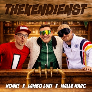 Honk! x Lambo Luki x Malle Marc - Thekendienst