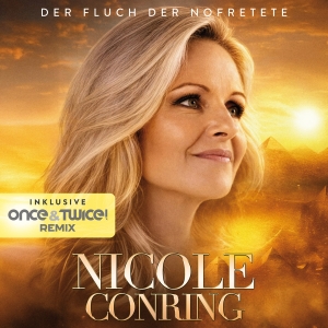 Nicole Conring - Der Fluch der Nofretete (Once & Twice! Remix!)