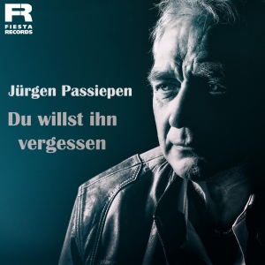 Jürgen Passiepen - Du willst ihn vergessen
