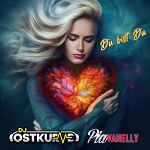 DJ Ostkurve feat. Pia Vanelly - Du bist du (Edit)