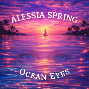 Alessia Spring - Ocean Eyes