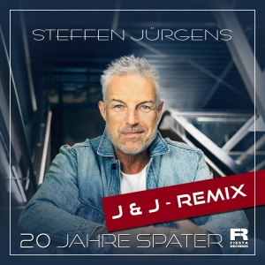 Steffen Jürgens - 20 Jahre später (J&J-Remix)