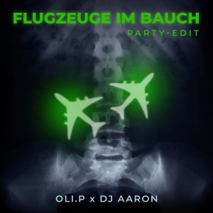 Oli. P & DJ Aaron - Flugzeuge im Bauch (Party-Edit)