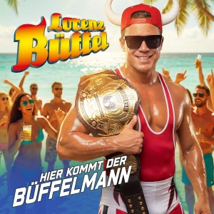 Lorenz Büffel - Hier kommt der Büffelmann