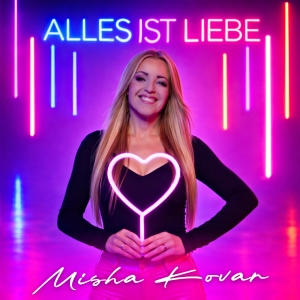 Misha Kovar - Alles ist Liebe