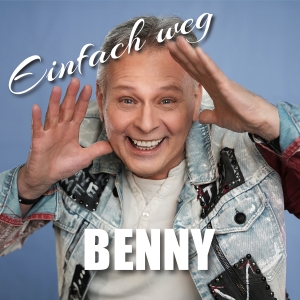Benny - Einfach weg