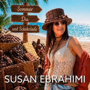 Sommer Du und Schokolade - Susan Ebrahimi