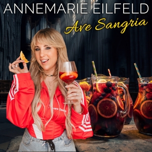 Annemarie Eilfeld - Ave Sangria