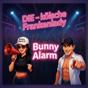 DIE - kölsche Frankenlady - Bunny Alarm