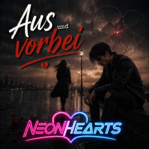 Aus und vorbei - NEONHEARTS