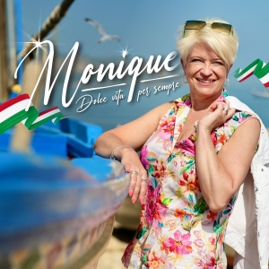 Dolce Vita per sempre - Monique