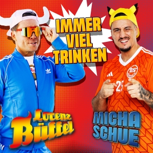 Immer viel trinken - Lorenz Büffel x Micha Schue