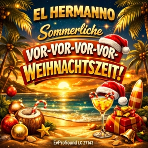 Sommerliche Vor- Vor- Vor- Vor- Weihnachtszeit - EL HERMANNO